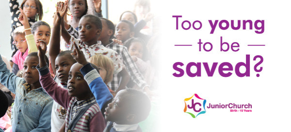 Too young to be saved? - Harvest City Church Leicester