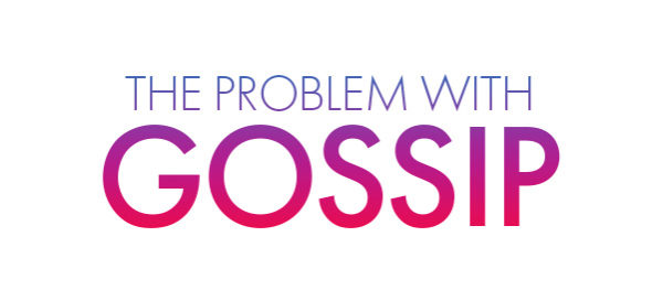 The Problem With Gossip – Harvest City Church Leicester