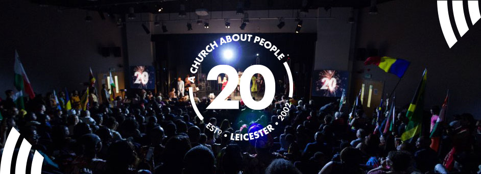 Harvest City Church Leicester 20th Anniversary